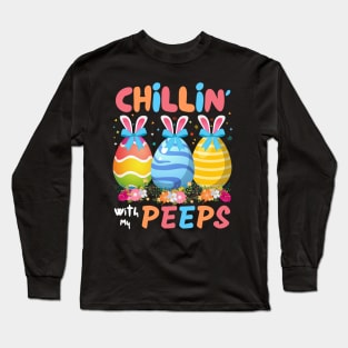 Chillin With My Peeps, Funny Easter Bunny Long Sleeve T-Shirt